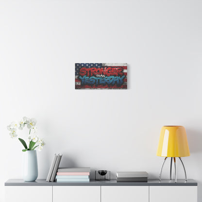 Stronger Than Yesterday Canvas Wall Art - Patriotic Fitness Motivation