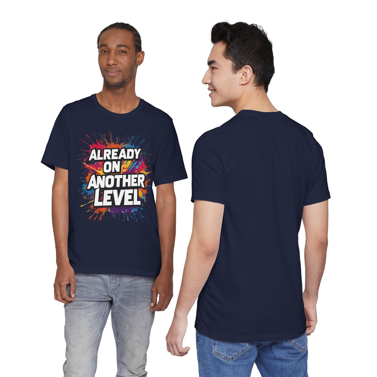 Already on Another Level - Colorful Motivational T-Shirt - Fitness Gym Tee - XS-4XL
