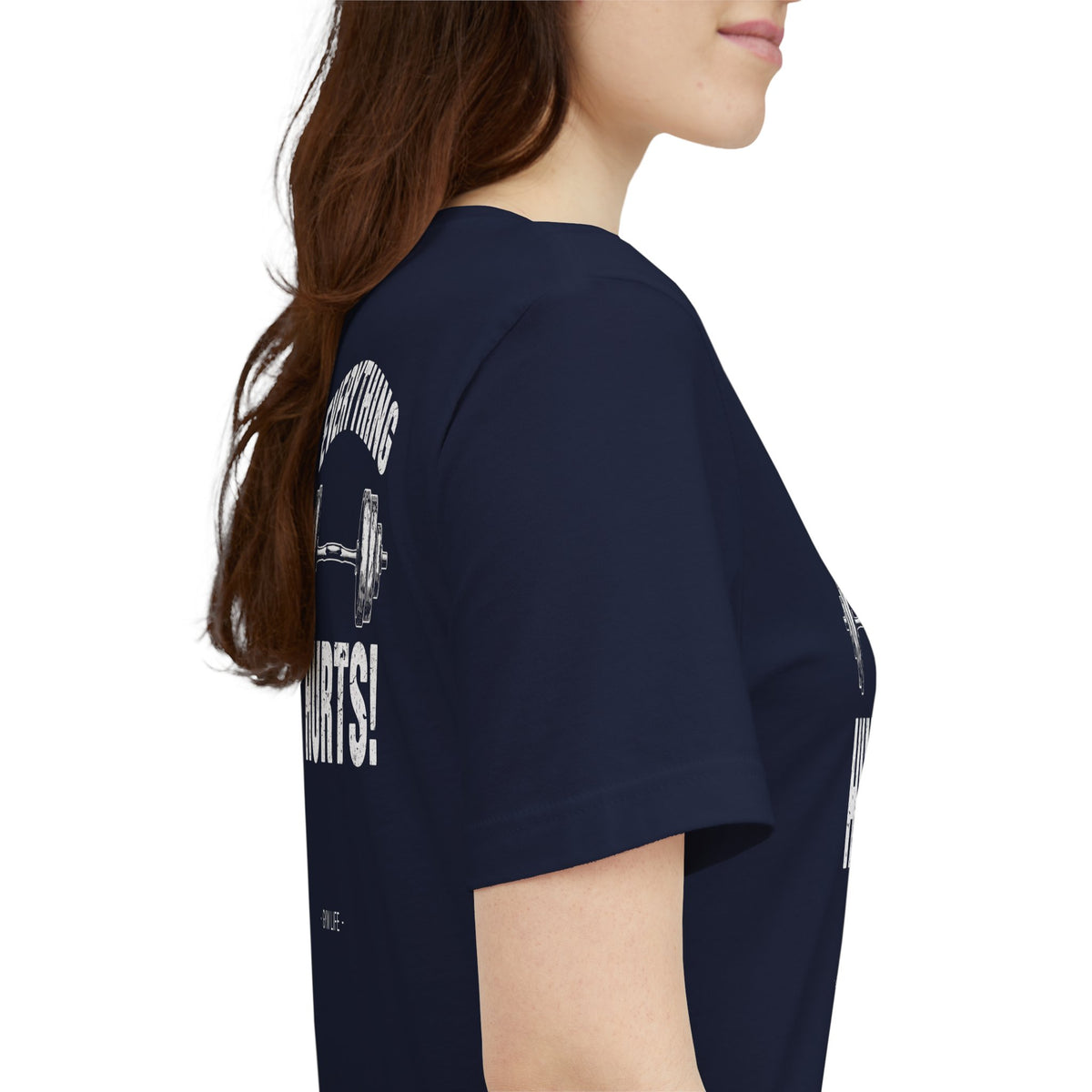 Everything Hurts Gym Life T-Shirt - Funny Workout Tee - Fitness Humor Shirt