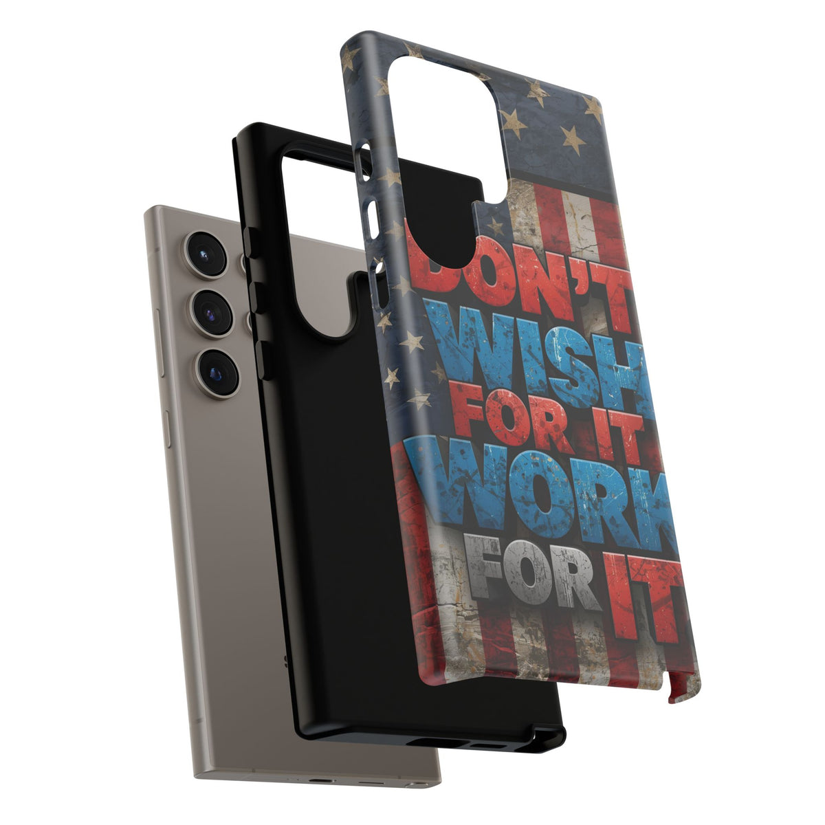 Don't Wish For It Work For It Tough Phone Case - Motivational Patriotic Design