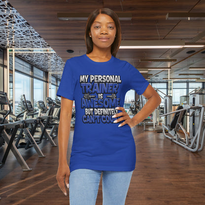 My Personal Trainer Can't Count - Funny Gym T-Shirt - Workout Humor Tee - XS-4XL