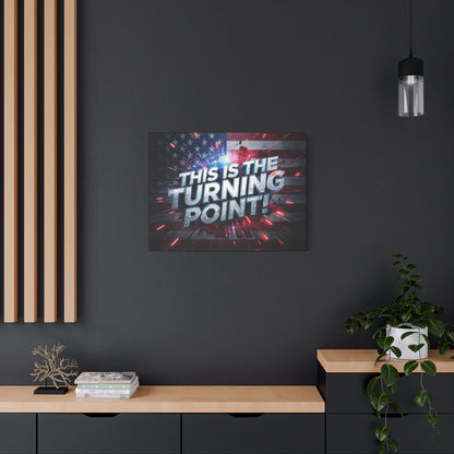 This Is The Turning Point! Canvas Wall Art - Patriotic American Flag - Red White Blue - Motivational Decor - 32 Sizes