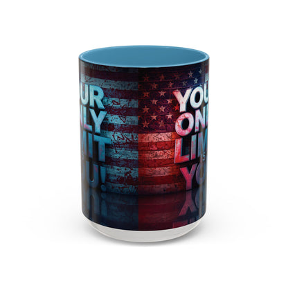 Your Only Limit Is You! Motivational Mug - American Flag - 11oz/15oz