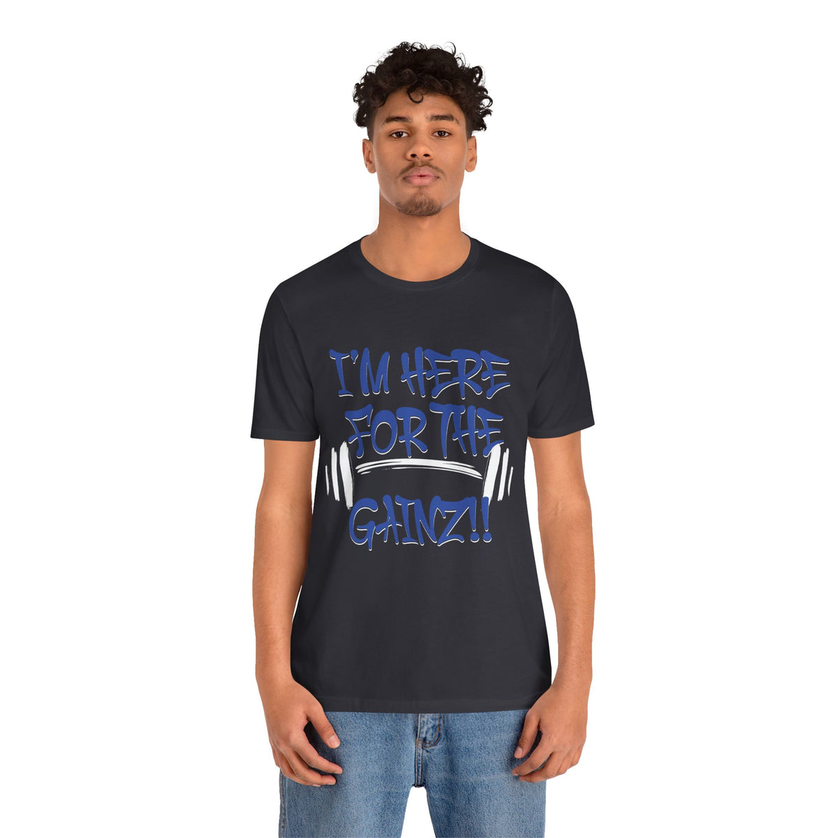 I'm Here For The Gainz! Gym Motivation T-Shirt - Funny Fitness Tee - Unisex XS-4XL
