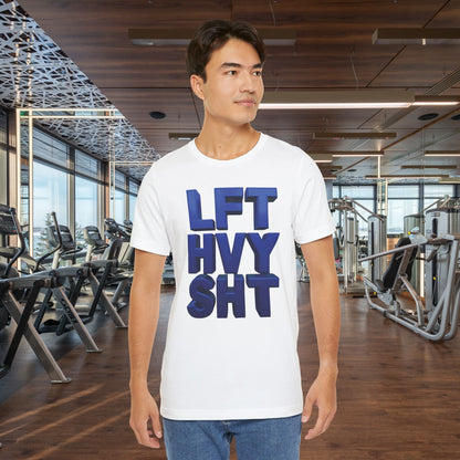 Lift Heavy Shit Gym T-Shirt - Bold 3D Weightlifting Tee - Unisex Fitness Apparel