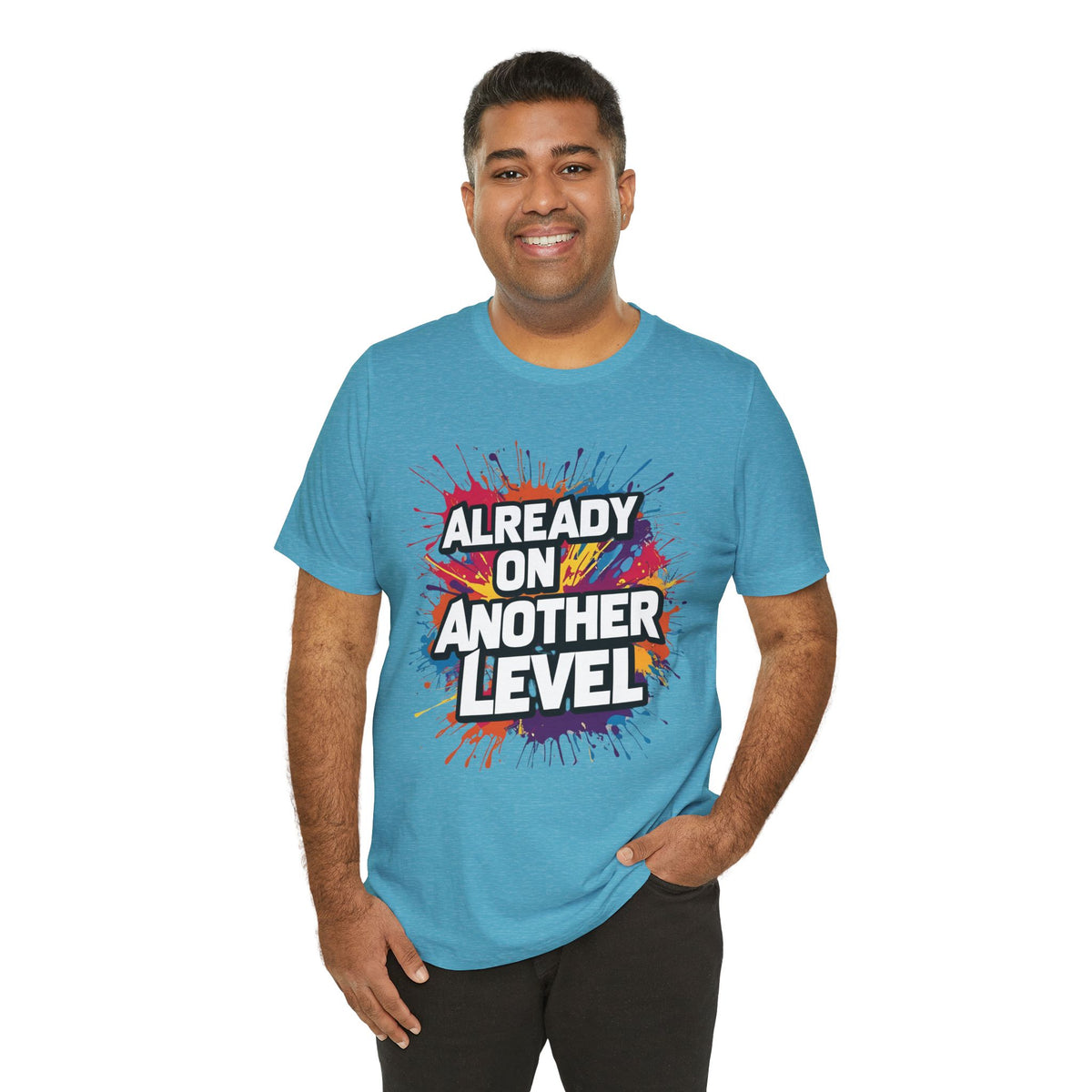 Already on Another Level - Colorful Motivational T-Shirt - Fitness Gym Tee - XS-4XL