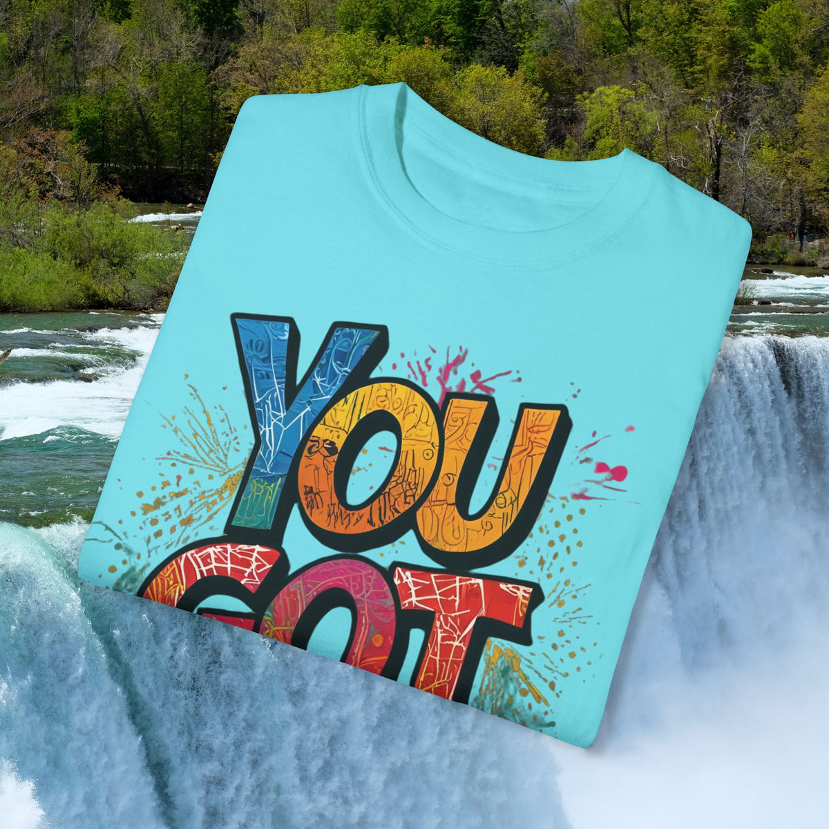You Got This! Unisex Garment-Dyed T-Shirt - Motivational Graphic Tee - S-4XL