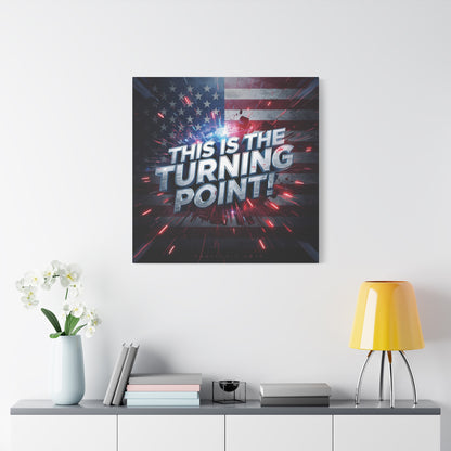 This Is The Turning Point! Canvas Wall Art - Patriotic American Flag - Red White Blue - Motivational Decor - 32 Sizes