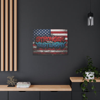 Stronger Than Yesterday Canvas Wall Art - Patriotic Fitness Motivation