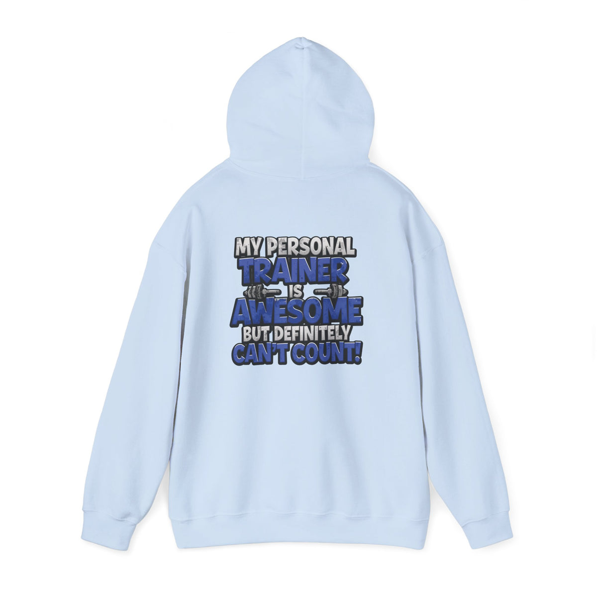My Personal Trainer Is Awesome But Definitely Can't Count! - Funny Gym Hoodie - Unisex Sweatshirt - S-5XL