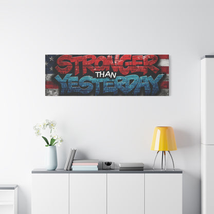 Stronger Than Yesterday Canvas Wall Art - Patriotic Fitness Motivation