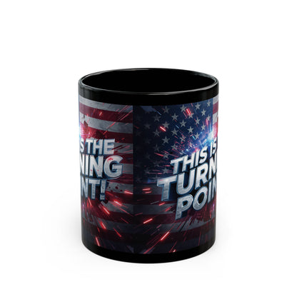 The Turning Point Black Ceramic Mug - Patriotic American Flag Design