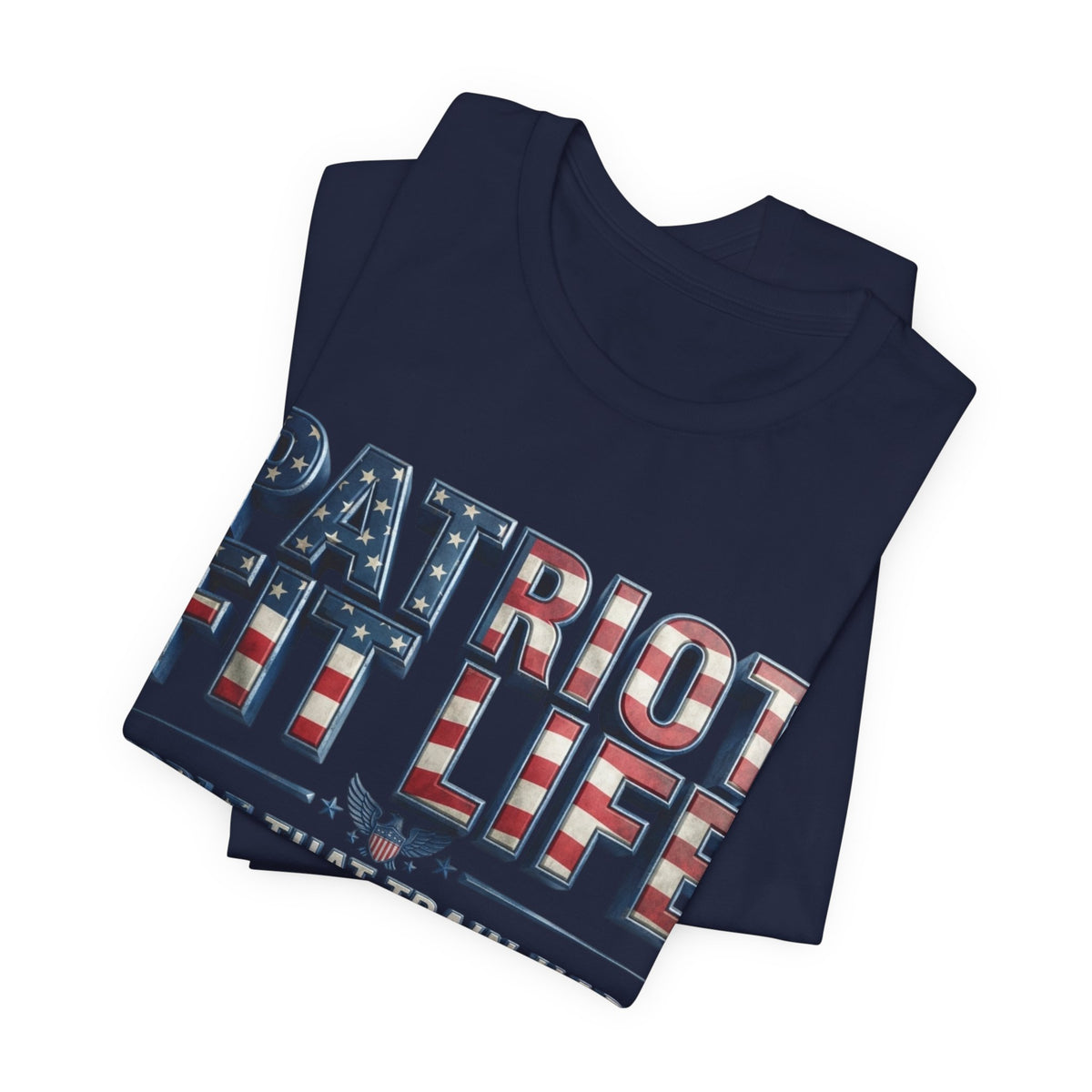 Patriot Fit Life T-Shirt - People That Train Hard and Love Their Country - LIVE FIT