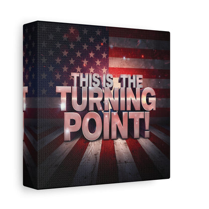 This Is The Turning Point! Canvas Wall Art - Patriotic American Flag - Red White Blue - Gallery Wrapped - 36 Sizes