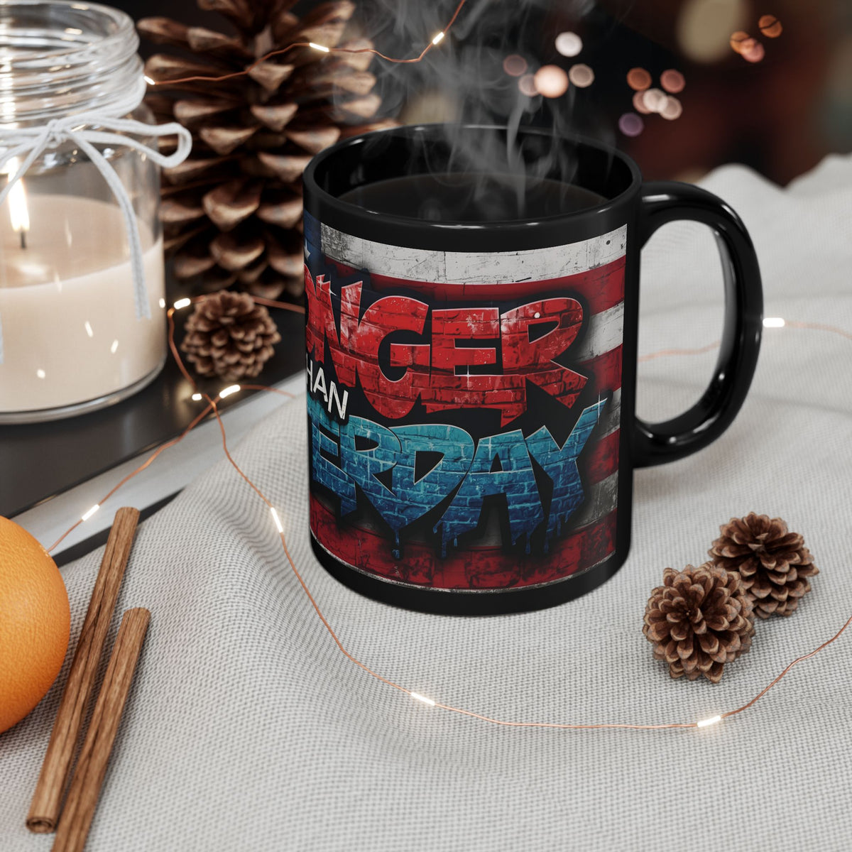 Stronger Than Yesterday! Motivational Mug - American Flag - 11oz/15oz