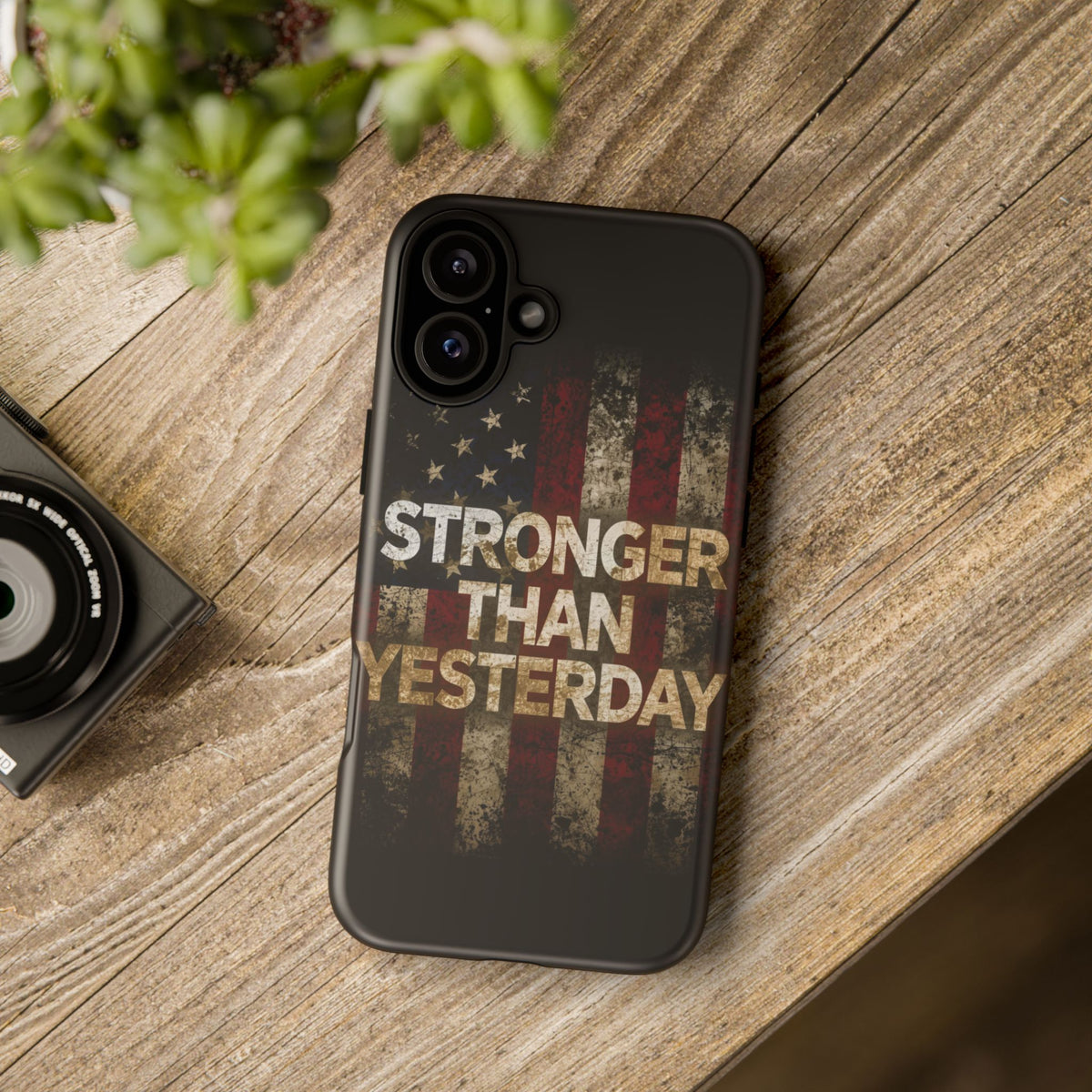 Patriotic Phone Case - Stronger Than Yesterday Design - Up Against a Vintage American Flag Background - Gift for Veterans - Motivational Quote - USA Pride - Independence Day