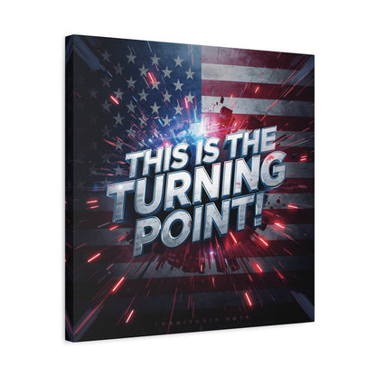 This Is The Turning Point! Canvas Wall Art - Patriotic American Flag - Red White Blue - Motivational Decor - 32 Sizes