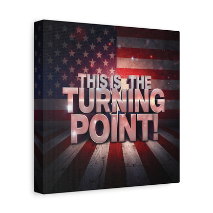 This Is The Turning Point! Canvas Wall Art - Patriotic American Flag - Red White Blue - Gallery Wrapped - 36 Sizes