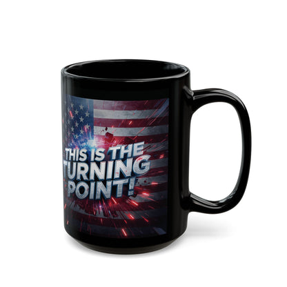 This Is The Turning Point! Motivational Mug - American Flag - 11oz/15oz