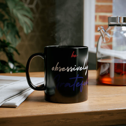 Be Obsessively Grateful Mug - Red White & Blue Design - Patriotic Gift - 11oz/15oz