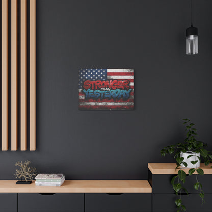 Stronger Than Yesterday Canvas Wall Art - Patriotic Fitness Motivation