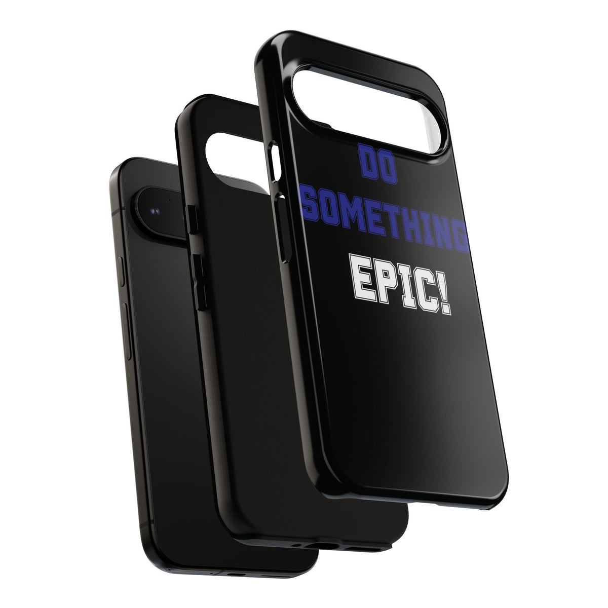 Phone Case - "Do Something Epic!" Motivational Protective Case - Fitness