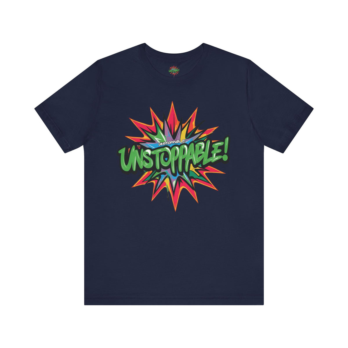 Unisex Jersey Tee - Unstoppable Graphic Design Shirt - Motivation and Fitness