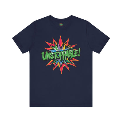 Unisex Jersey Tee - Unstoppable Graphic Design Shirt - Motivation and Fitness