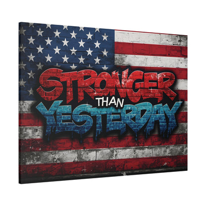 Stronger Than Yesterday Canvas Wall Art - Patriotic Fitness Motivation