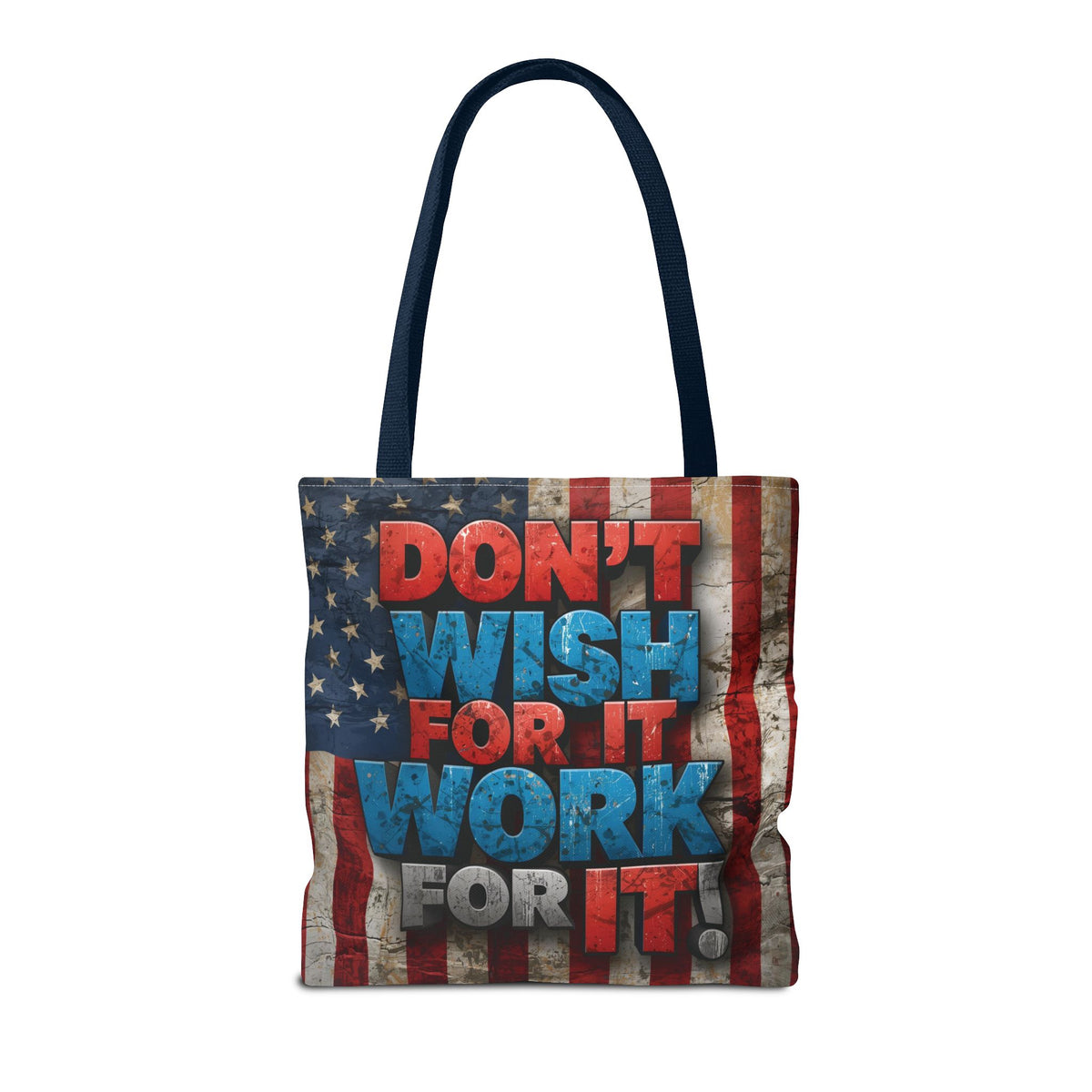 Motivational Tote Bag - Vintage American Flag Design - Don't Wish For It Work For It! - Gym - Grocery - Travel - Gifts - Everyday Carry