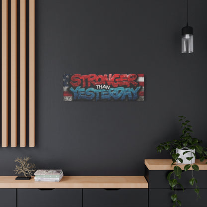 Stronger Than Yesterday Canvas Wall Art - Patriotic Fitness Motivation