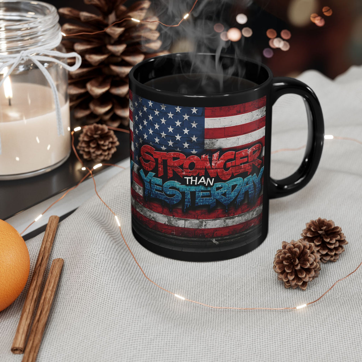 Stronger Than Yesterday! Motivational Mug - American Flag - 11oz/15oz