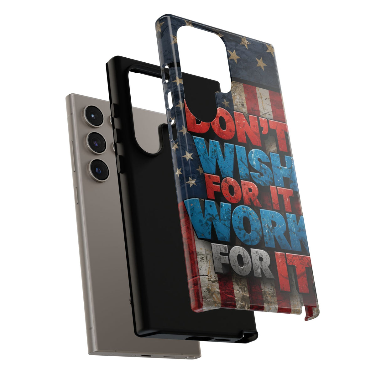 Don't Wish For It Work For It Tough Phone Case - Motivational Patriotic Design