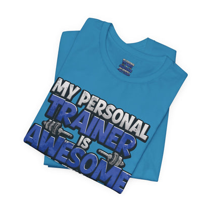 My Personal Trainer Can't Count - Funny Gym T-Shirt - Workout Humor Tee - XS-4XL