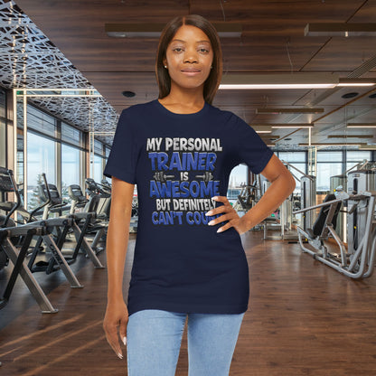 My Personal Trainer Can't Count - Funny Gym T-Shirt - Workout Humor Tee - XS-4XL