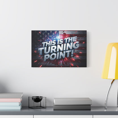 This Is The Turning Point! Canvas Wall Art - Patriotic American Flag - Red White Blue - Motivational Decor - 32 Sizes