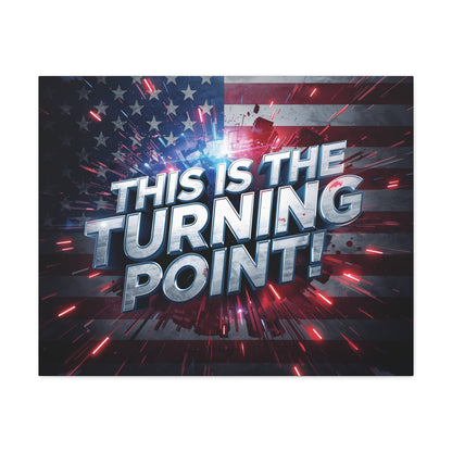 This Is The Turning Point! Canvas Wall Art - Patriotic American Flag - Red White Blue - Motivational Decor - 32 Sizes