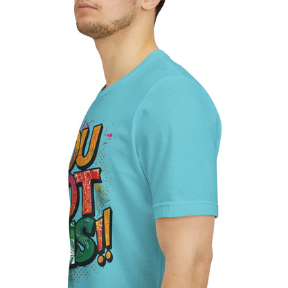 You Got This! Motivational T-Shirt - Inspirational Unisex Jersey Tee - XS-4XL