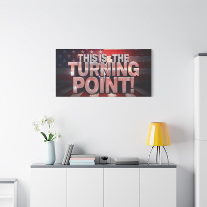 This Is The Turning Point! Canvas Wall Art - Patriotic American Flag - Red White Blue - Gallery Wrapped - 36 Sizes