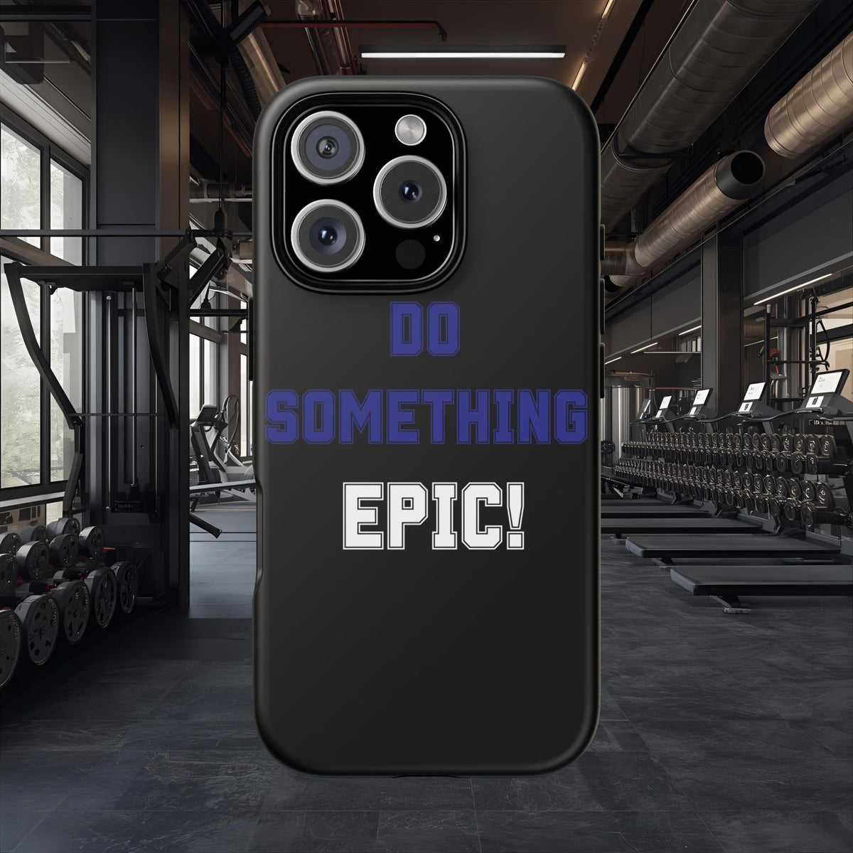 Phone Case - "Do Something Epic!" Motivational Protective Case - Fitness