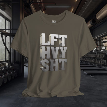 Lift Heavy Shit - LFT HVY SHT - 3D Gym T-Shirt - Bold Weightlifting Tee