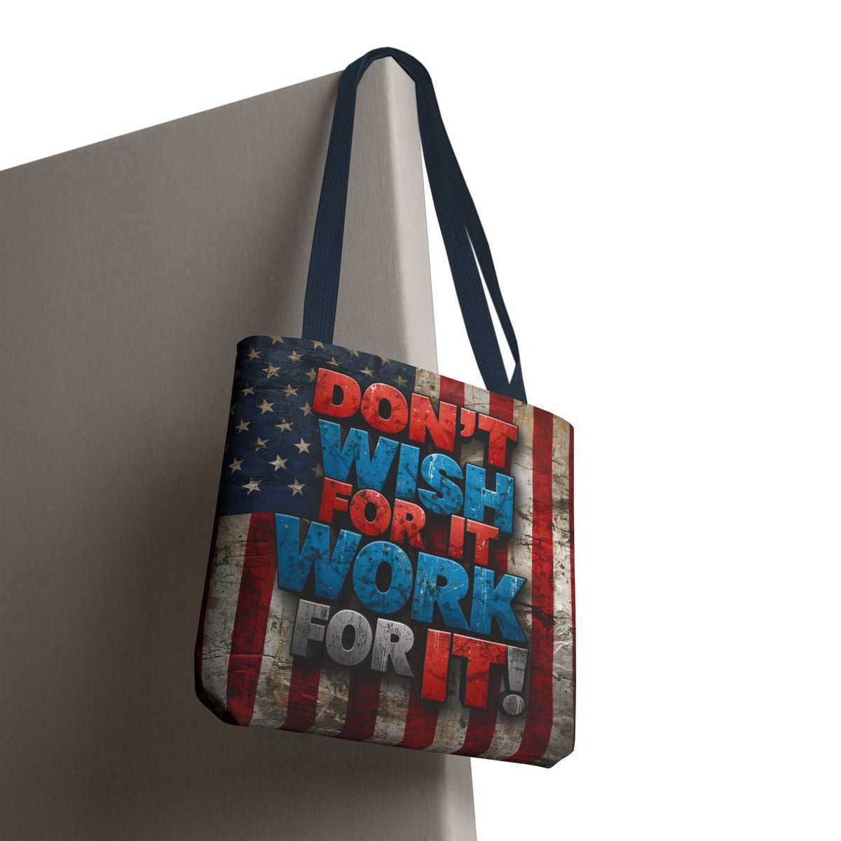 Motivational Tote Bag - Vintage American Flag Design - Don't Wish For It Work For It! - Gym - Grocery - Travel - Gifts - Everyday Carry