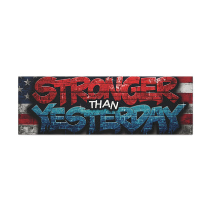 Stronger Than Yesterday Canvas Wall Art - Patriotic Fitness Motivation