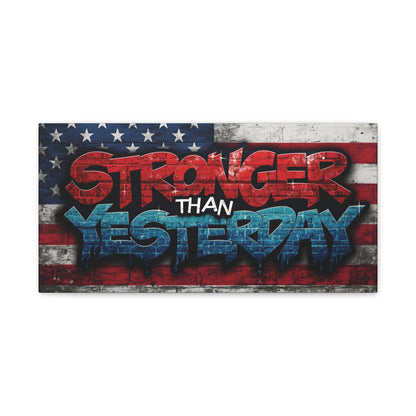 Stronger Than Yesterday Canvas Wall Art - Patriotic Fitness Motivation