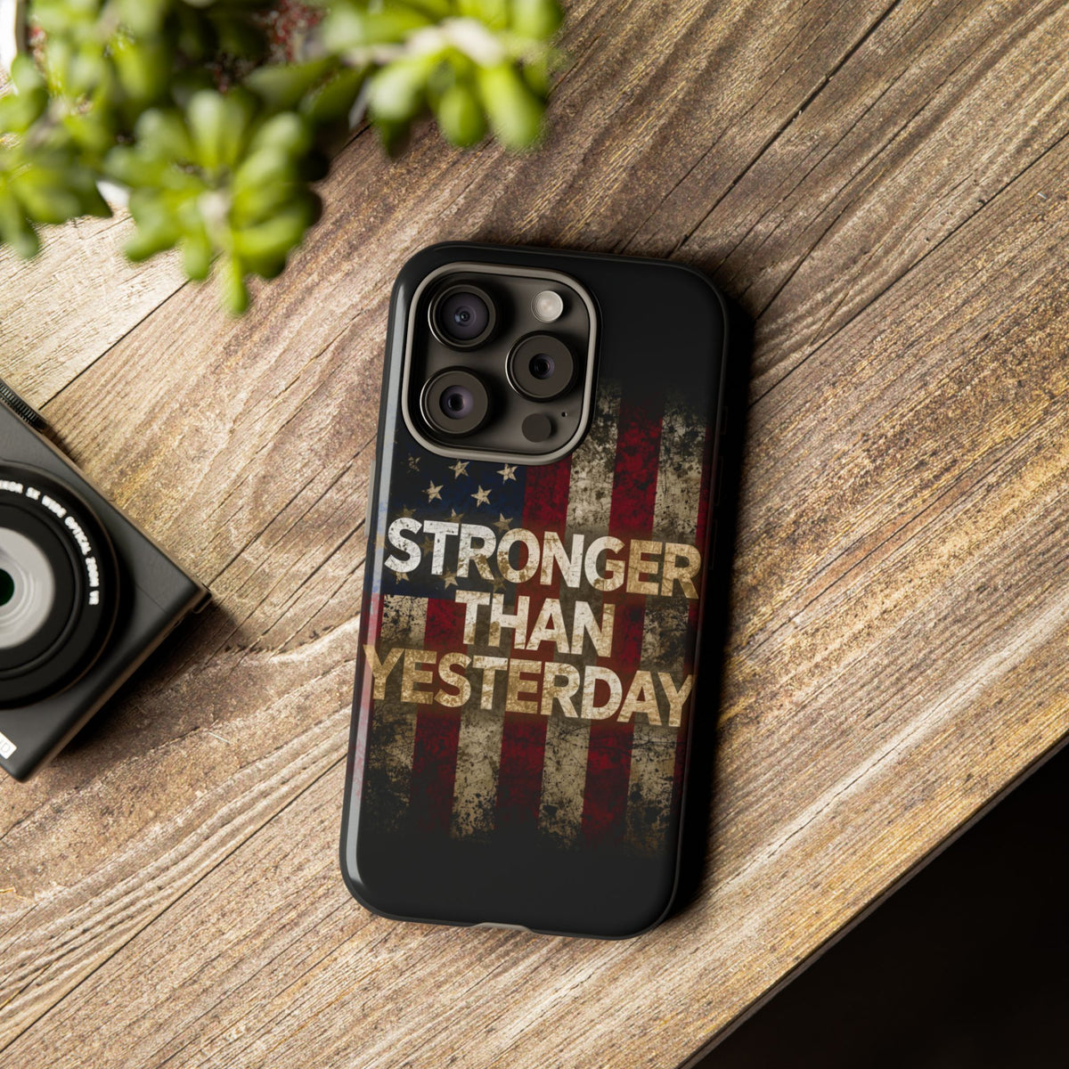 Patriotic Phone Case - Stronger Than Yesterday Design - Up Against a Vintage American Flag Background - Gift for Veterans - Motivational Quote - USA Pride - Independence Day