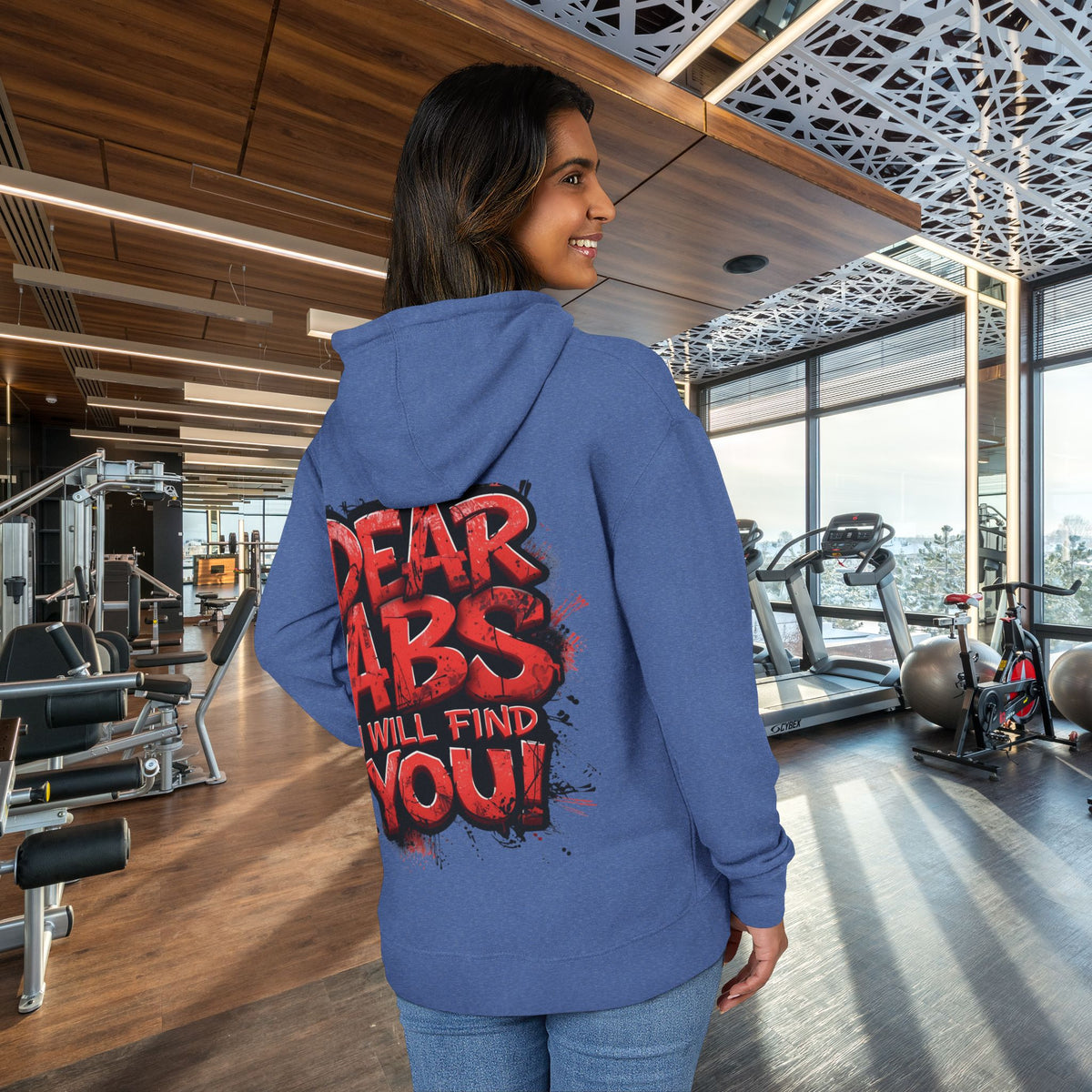 Dear Abs I Will Find You! - French Terry Hoodie - Funny Fitness Sweatshirt - Unisex S-5XL