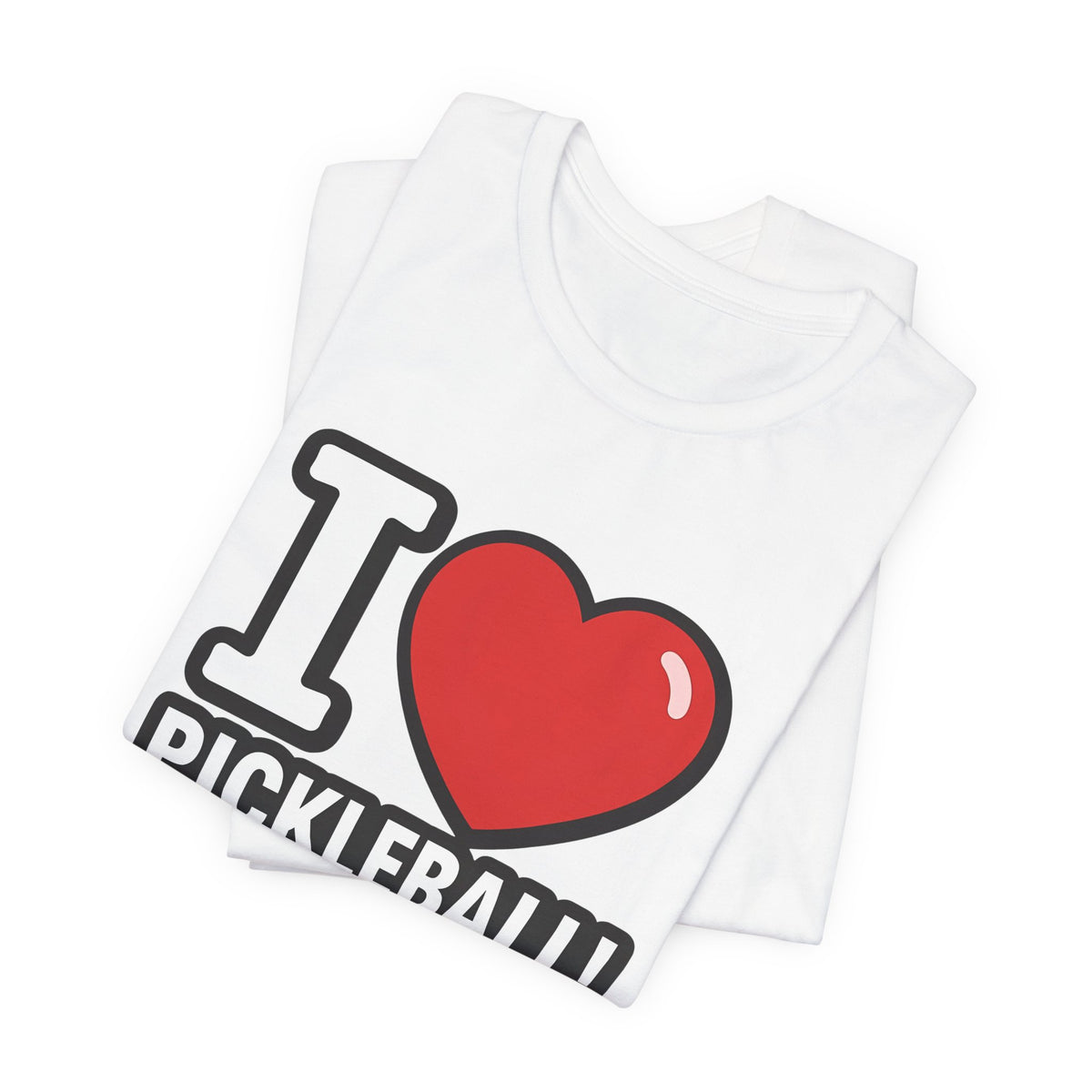 I Love Pickleball T-Shirt - Unisex Pickleball Tee - Court Sports Gift - XS-4XL