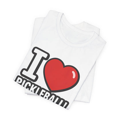 I Love Pickleball T-Shirt - Unisex Pickleball Tee - Court Sports Gift - XS-4XL
