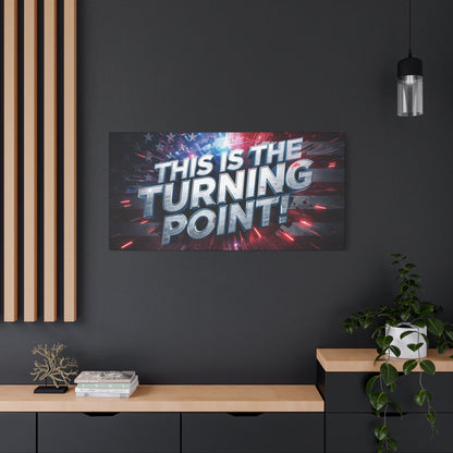 This Is The Turning Point! Canvas Wall Art - Patriotic American Flag - Red White Blue - Motivational Decor - 32 Sizes
