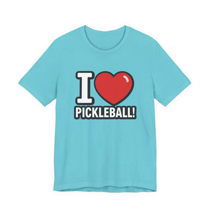 I Love Pickleball T-Shirt - Unisex Pickleball Tee - Court Sports Gift - XS-4XL